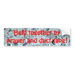 Prayer and Duct-Tape!