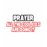 Prayer...Cool Kids t-shirts