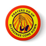 Prayers Go Up Blessings Come Down Pin