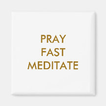 PRAYFASTMEDITATE REFRIGERATOR MAGNET