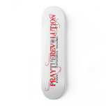 PRAYTHEREVOLUTION Skateboard