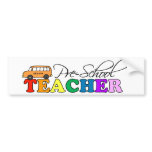 Pre-school Teacher bumper stickers