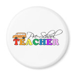 Pre-school Teacher magnets