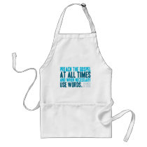 Preach The Gospel At All Times Apron