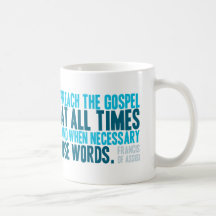 Preach The Gospel At All Times Coffee Mugs