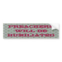 "Preachers will be humiliated" bumper stickers