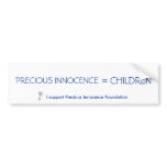 PRECIOUS INNOCENCE = CHILDREN bumper stickers
