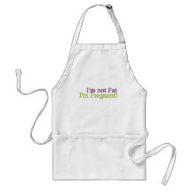Pregnant Not Fat Apron