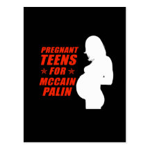 Pregnant Teens for Palin Postcards
