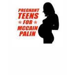 Pregnant Teens for Palin t-shirts