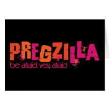 Pregzilla Card