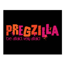 Pregzilla Post Cards