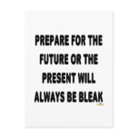 Prepare For The Future Postcard