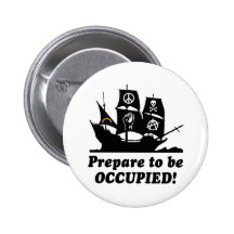 Prepare to be Occupied Occupy Wall Street Pins