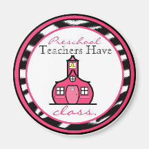 Preschool Teacher Magnet - Teachers Have Class