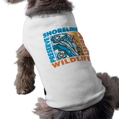 Preserve Shorelines - Protect Wildife Doggie Tshirt by GreenNeighborWater