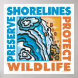 Preserve Shorelines - Protect Wildife posters