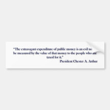 President Chester Arthur Quote Bumpersticker Bumper Sticker