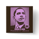 President Obama, Change is Now Pink Button