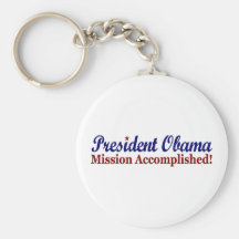 President Obama Mission Accomplished Key Chains