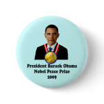 President Obama Nobel Peace Prize Winner 2009 buttons