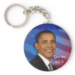 President Obama Yes We Did It Keychain