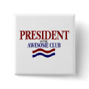 PRESIDENT Of The Awesome Club buttons