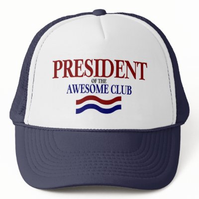 President Of The Awesome Club Hats by TheBigTees