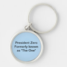 President Zero formerly known as "The One" Keychain