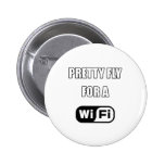 Pretty Fly For a Wi-Fi Pin