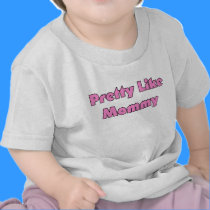 Pretty Like Mummy Tee t-shirts