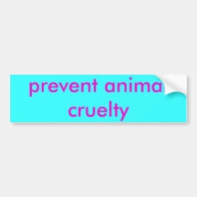 prevent animal cruelty bumper sticker