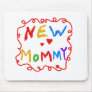 Primary Colors Text New Mommy   Mouse Mats