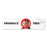 Prime Minister Stephen Harper Prorogue This! bumper stickers