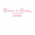 Princess in training t-shirts