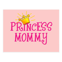 Princess Mummy T-shirts, Gifts Postcards