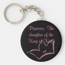 Princess:  The daughter of the King of Kings Key Chains