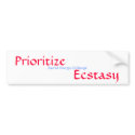 Prioritise, Ecstasy, Sacred Energy eXchange bumper stickers
