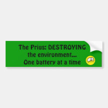Prius Destroys Environment Bumper Sticker