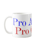 Pro America Pro Choice mugs