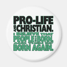 "Pro-Life and Christian" Magnet
