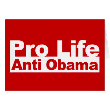 Pro Life Anti Obama Cards