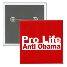 Pro Life Anti Obama Pinback Buttons