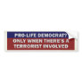 Pro-Life Democrat? Bumper Stickers