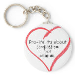 Pro-life: It's about compassion, not religion. keychains