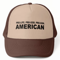 Pro-life. Pro-God. Pro-Gun American Hats