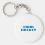 Pro-Obama - FUCK CHENEY Key Chain