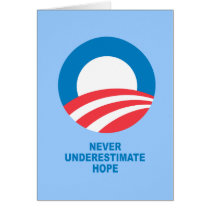 Pro-Obama - NEVER UNDERESTIMATE HOPE