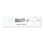 Pro QUALITY of Life bumper stickers