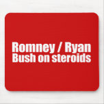 PRO-ROMNEY - BUSH ON STEROIDS -- .png Mouse Mats